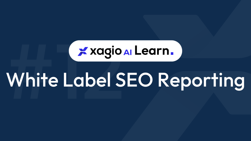 White Label SEO Reporting in Xagio