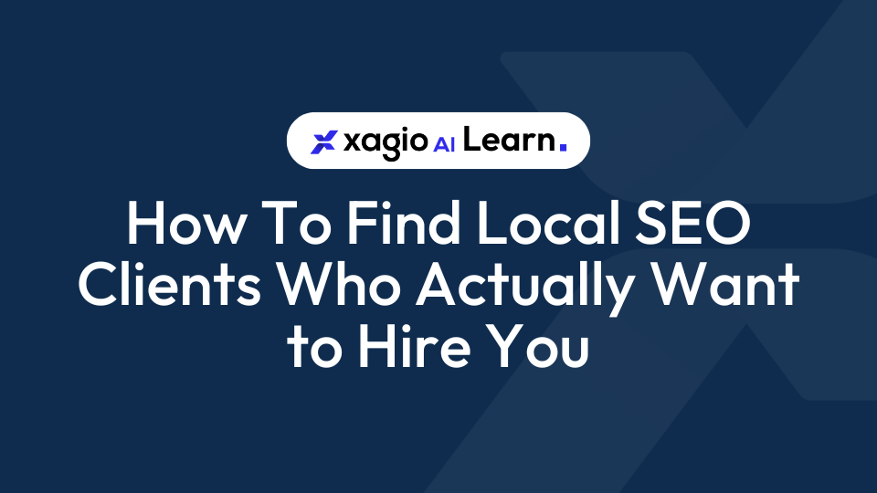 How To Find Local SEO Clients Who Actually Want to Hire You