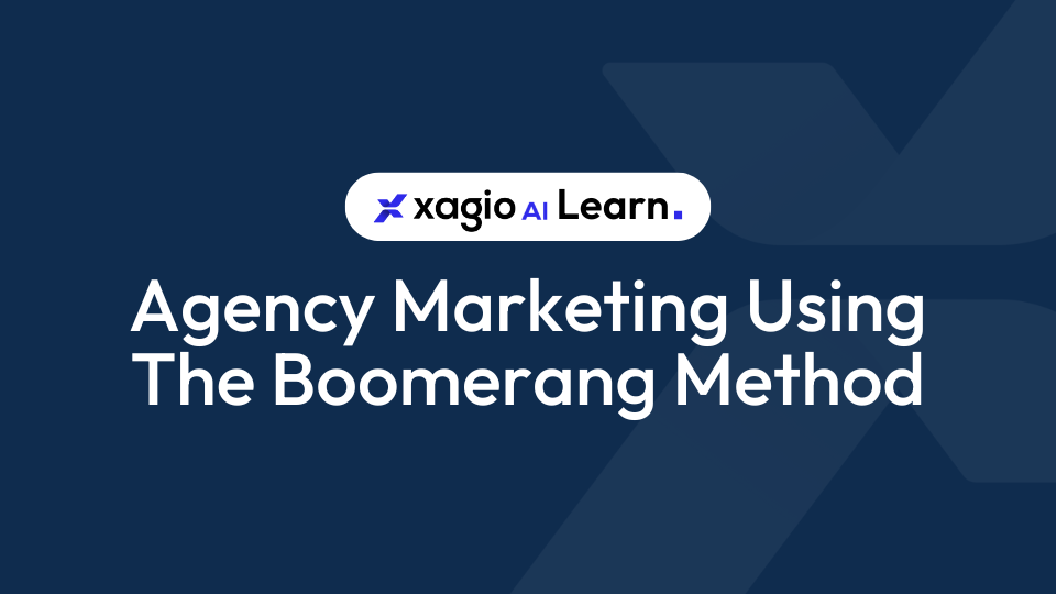 Agency Marketing Using The Boomerang Method