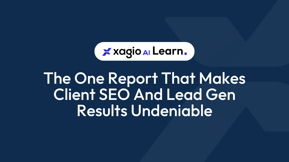 One Report That Makes Client SEO And Lead Gen Results Undeniable