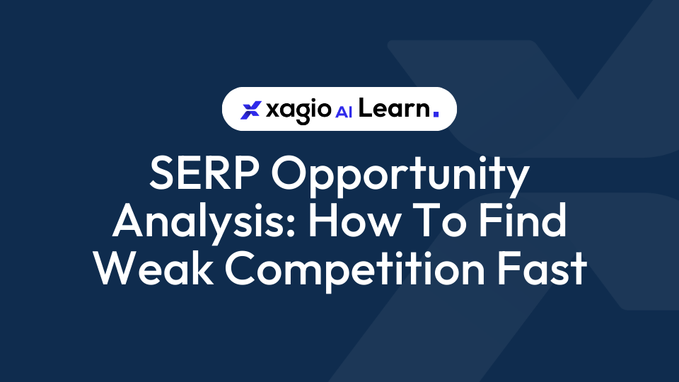 SERP Opportunity Analysis How To Find Weak Competition Fast