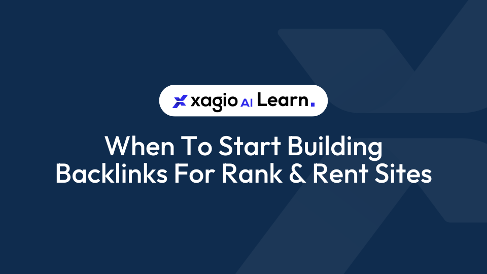When To Start Building Backlinks For Rank & Rent Sites